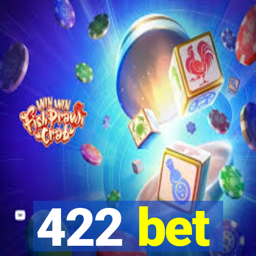 422 bet